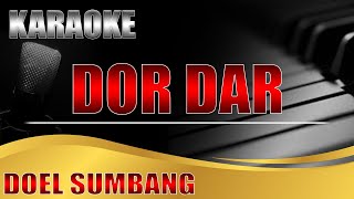 Download lagu DOR DAR | DOEL SUMBANG | KARAOKE mp3