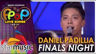 Daniel Padilla sings "Yakap Sa Dilim" Himig Handog P-Pop Love Songs 2016 Finals Night