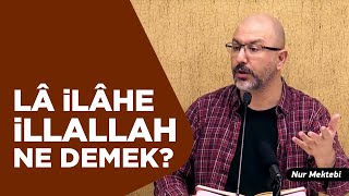 Lâ İlâhe İllallah'daki Sır - Uğur Akkafa