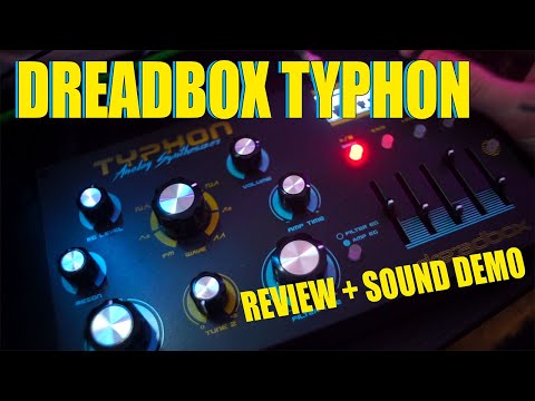 Dreadbox Typhon Review and Sound Demo