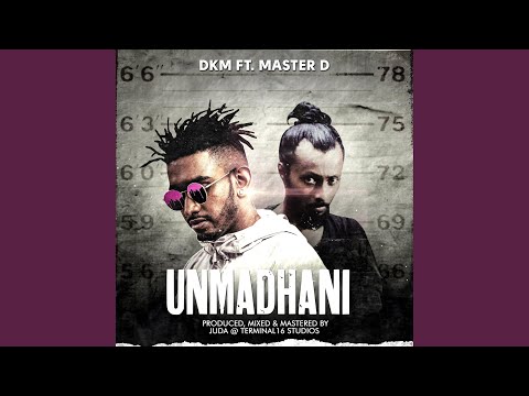Unmadhani (feat. DKM & Master D)