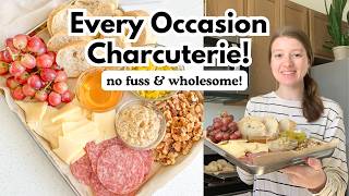 My Every Occasion Charcuterie Board | NO FUSS + Wholesome!