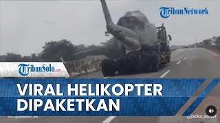 Viral Video Helikopter 'Dipaketkan' dan Berada di Atas Trailer, Buat Heboh Warganet