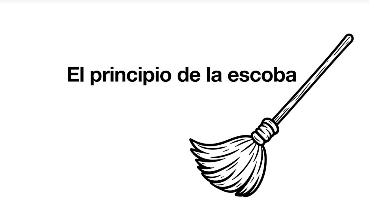 EL PRINCIPIO DE LA ESCOBA
