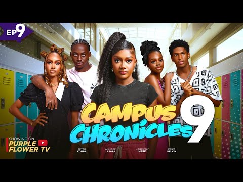 CAMPUS CHRONICLES EPISODE 9 - KELVIN EZIKE, ANNABEL APARA, PETER KOMBA (EXPECTATION) 