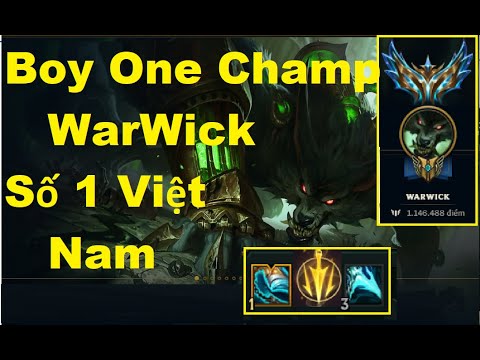 Boy One Champ WarWick Số 1 Việt Nam Rank Thách Đấu Cực Gắt/Thách Đấu Việt