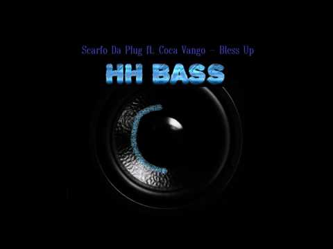 Scarfo Da Plug - Bless Up ft. Coca Vango BASS BOOSTED