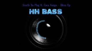 Scarfo Da Plug - Bless Up ft. Coca Vango BASS BOOSTED