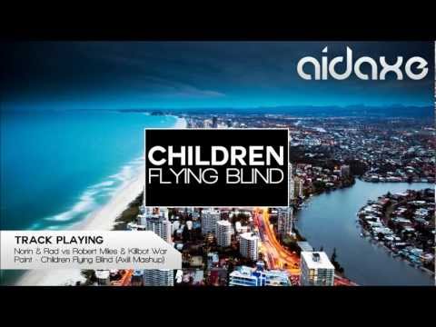 Children Flying Blind (AidAxe Mashup)