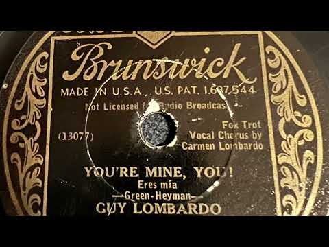 You’re Mine, You! - Guy Lombardo And His Royal Canadians 1933