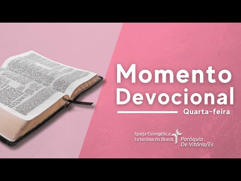 Momento Devocional | Quarta-feira, dia 30/08/2023 | Igreja Luterana de Vitória