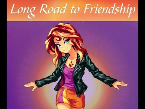 Long Road To Friendship: Chapters 1-11 (MLP Equestria Girls Fanfic) [Slice of Life] - Wubcake
