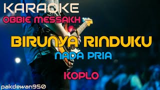 Download lagu OBBIE MESSAKH KARAOKE || BIRUNYA RINDUKU KOPLO || COVER YAMAHA PSR mp3