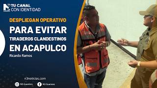 Despliegan operativo para evitar tiraderos clandestinos en Acapulco
