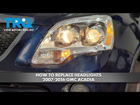 How to Replace Headlights 2007-2016 GMC Acadia
