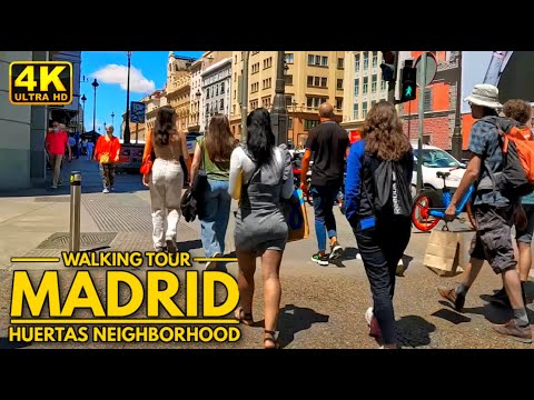 Madrid -  Exploring The Lively Huertas Neighborhood   - Walking Tour-  Spain-  June 2022[4k60FPS]