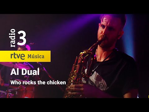 Al Dual - “Who rocks the chicken” | Conciertos de Radio 3 (2021)