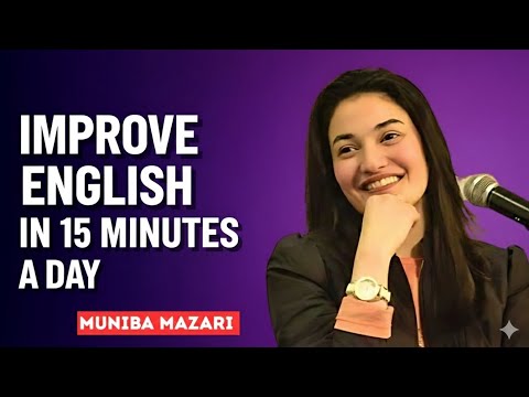 How to Improve Your English in 15 Days | Muniba Mazari | Speak English Confidently 