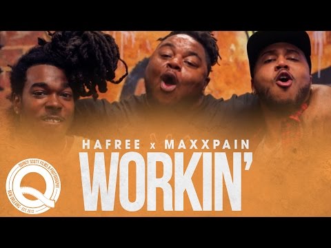 HaFree x MaxxPain - Workin' [Dir. @QuincyScott_]