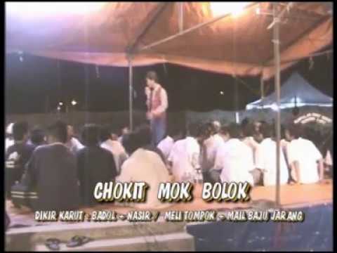 Dikir Seni Badul n Meli n IBJ n Nasir   Chokit Mok Bolok
