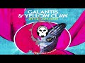 Galantis & Yellow Claw - We Can Get High