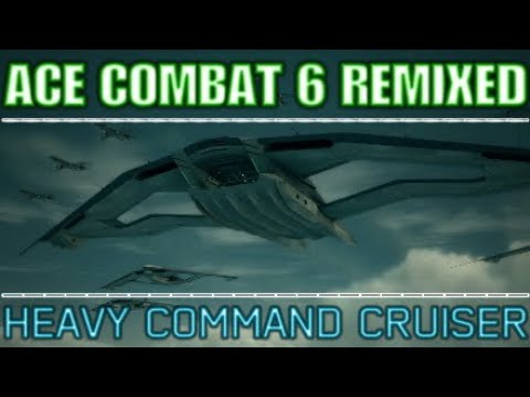 "Ace Combat 6: Fires of Remixing" | Mission 09 - Heavy Command Cruiser