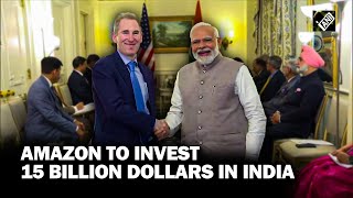Amazon CEO meets PM Modi in Washington DC, announces 15 billion dollars investment in India