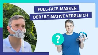 CPAP Full-Face-Masken im ultimativen Test (AirFit F40 vs. AirFit F30i vs. Dreamwear vs. Evora)