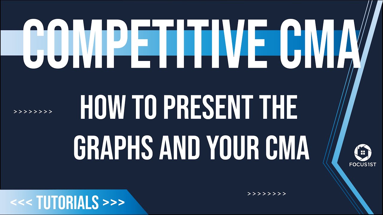 Competitive CMA Tutorials: How to Present the Graphs and Your CMA