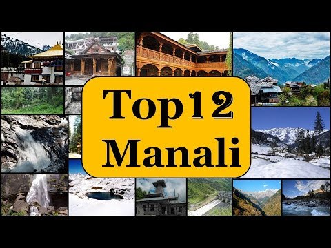 Manali Tourism | Famous 12 Places to Visit in Manali Tour Video