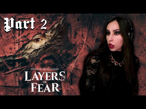 Horror Reimagined: Layers Of Fear Remake