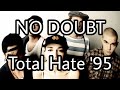 NO DOUBT - Total Hate '95 (Lyric Video)