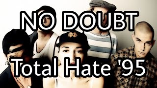 NO DOUBT - Total Hate &#39;95 (Lyric Video)