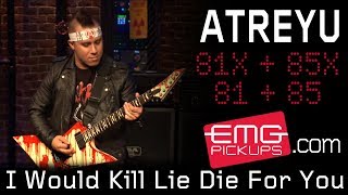 Atreyu performs &quot;I Would Kill Lie Die For You&quot; live on EMGtv