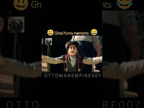 🤣Ghazi alp😄 funny moments 😅 ll   #ghazi #kurulusosman #shorts