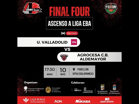 UNIVERSIDAD DE VALLADOLID - AGROCESA C.B ALDEAMAYOR | 1ªDIVISIÓN MASCULINA - FASE ASCENSO LIGA EBA
