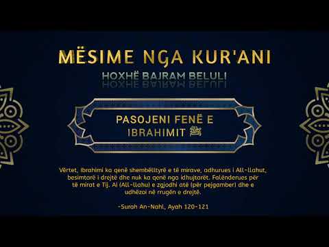 PASOJENI FENË E IBRAHIMIT ﷺ - Hoxhë Bajram Beluli