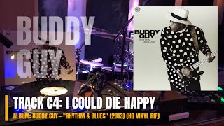 I Could Die Happy • Buddy Guy • Rhythm &amp; Blues (2013) #music #vinyl #blues #buddyguy