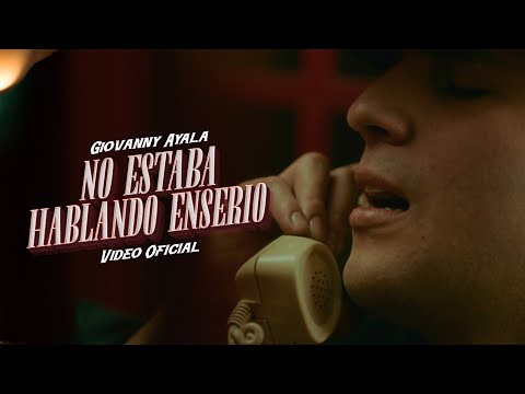 Giovanny Ayala - No Estaba Hablando Enserio (Video Oficial)