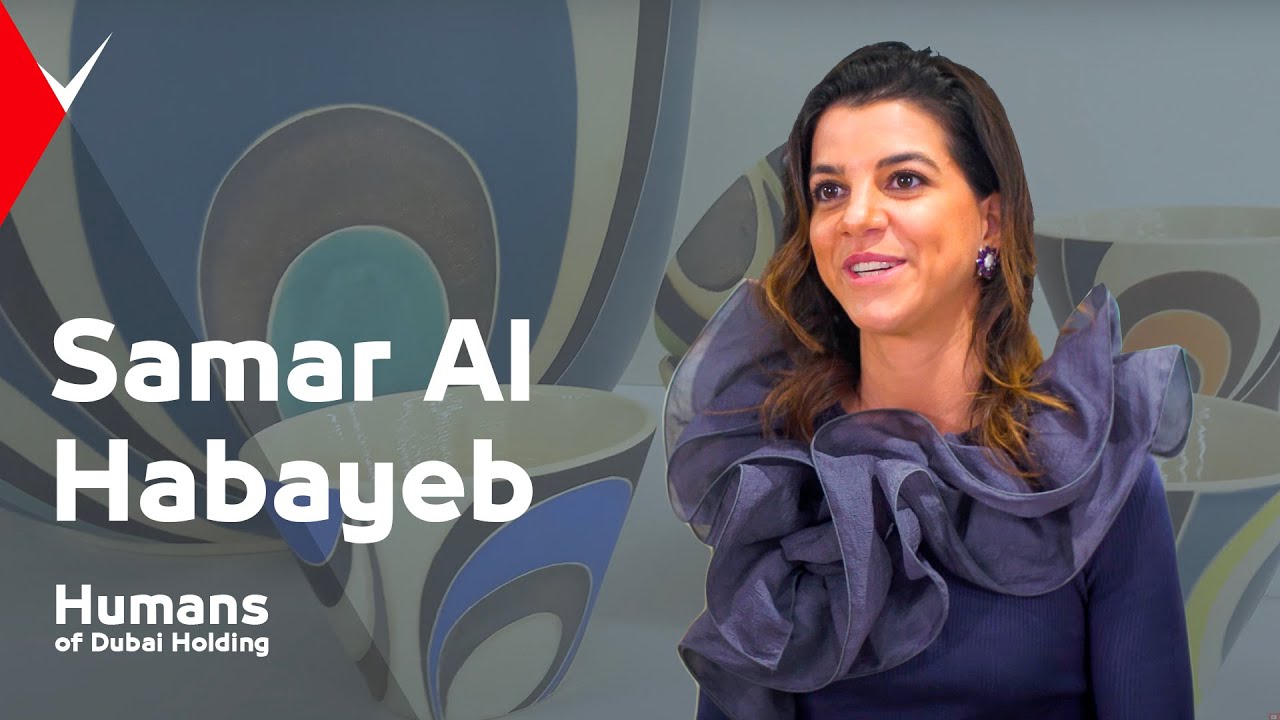Meet Samar Al Habayeb - Humans of Dubai Holding Series