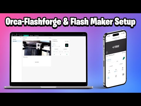 Flash Maker & Orca-Flashforge Setup!