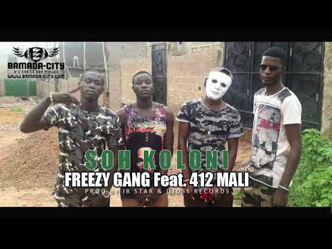 FREEZY GANG Feat. 412 MALI - SOH KOLONI