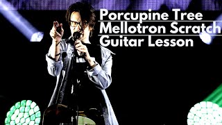 Porcupine Tree - Mellotron Scratch | Guitar Lesson [Full]