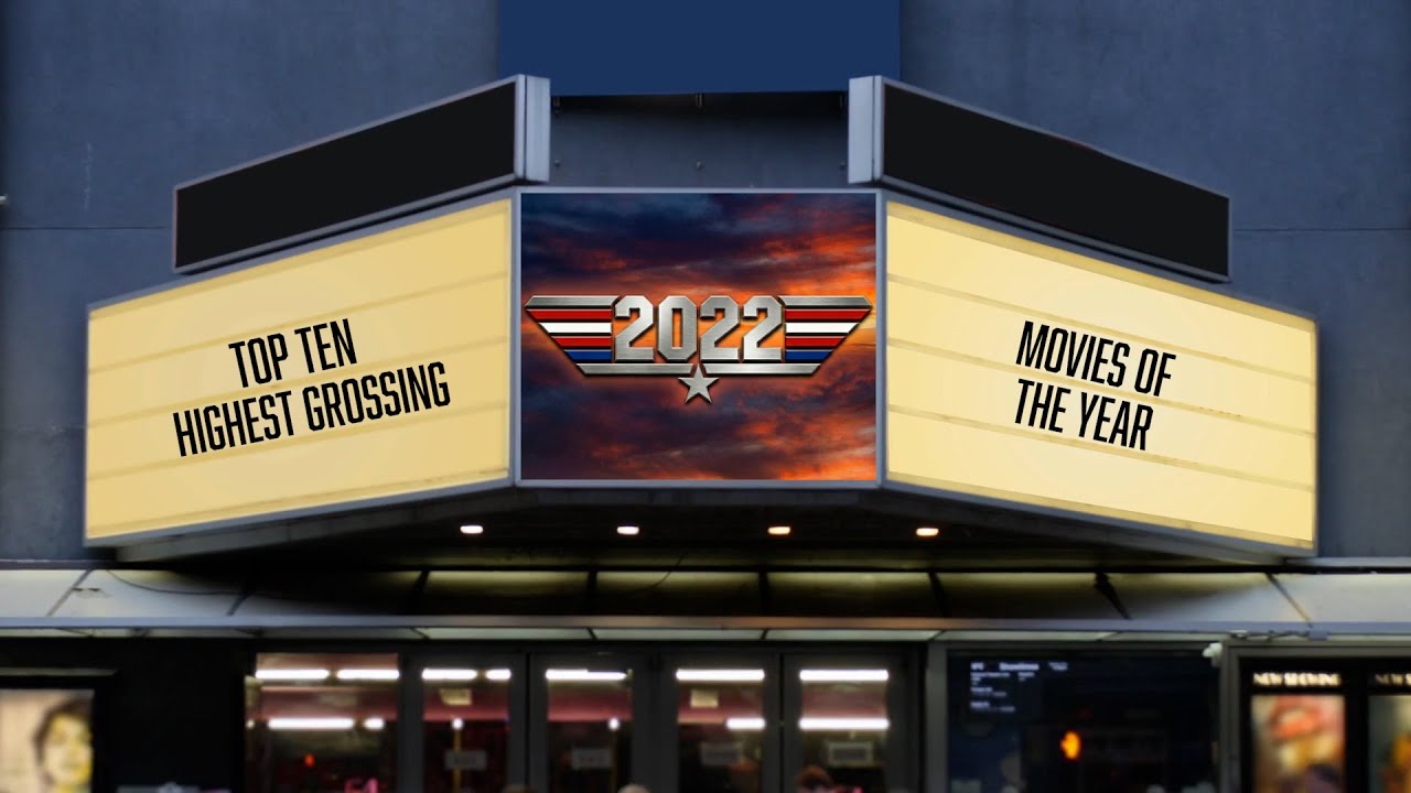 2022: The Top Ten Highest Grossing Movies Of The Year