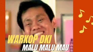 Download lagu Film WARKOP DKI || MALU MALU MAU  mp3