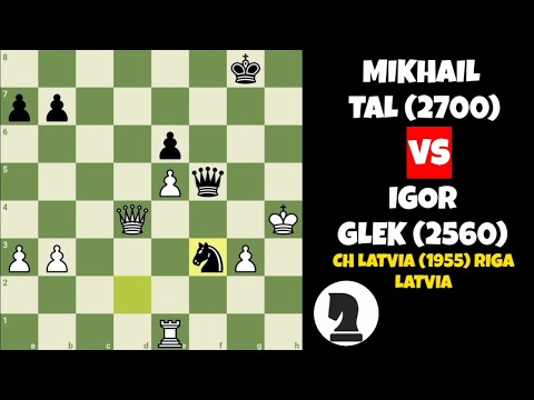 Igor Glek vs Mikhail Tal  |  Ch Latvia (1955) Riga Latvia