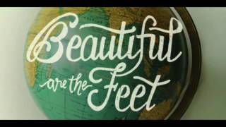 Beautiful are The Feet of those who spread the Gospel!