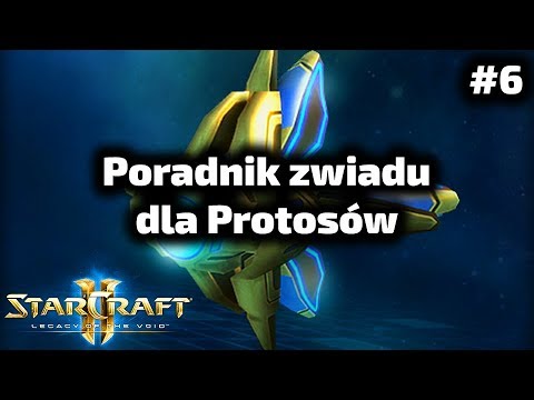 Zwiad rasą Protosów - Porady Zawodowego Gracza (3.0) - StarCraft 2 LotV #6