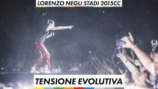 Lorenzo negli stadi 2015  - Tensione Evolutiva