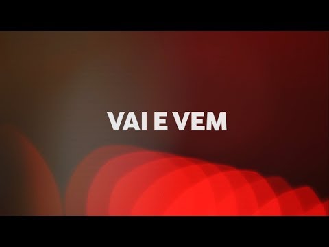 Vai E Vem - Márcia